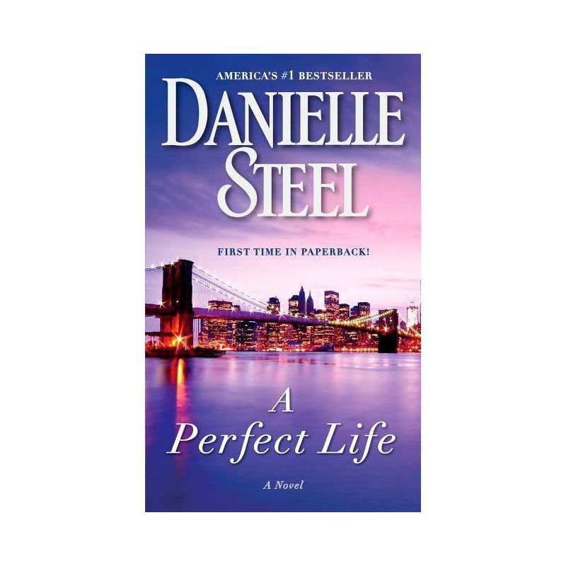 A Perfect Life: A Novel 06/30/2015 Fiction + Literature Genres - by Danielle Steel (Paperback), 1 of 2