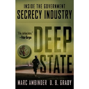 Deep State - by  Marc Ambinder & D B Grady (Hardcover) - 1 of 1