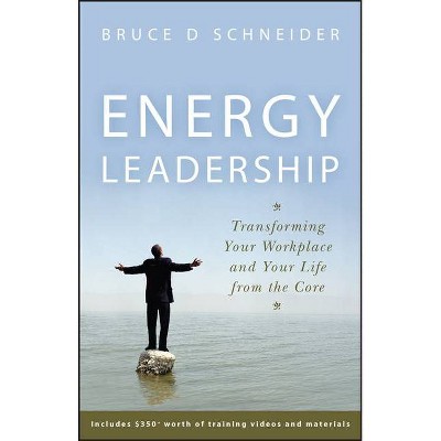 Energy Leadership - by  Bruce D Schneider (Hardcover)