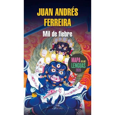 Mil de Fiebre / A Thousand Fever - (Mapa de Las Lenguas) by  Juan Andres Ferreira (Paperback)