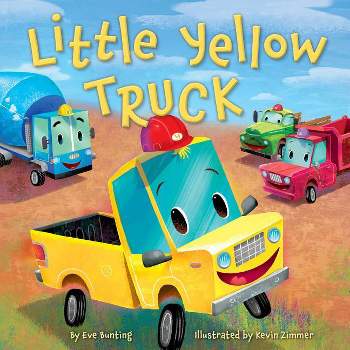 Little Yellow Truck - by  Eve Bunting (Hardcover)