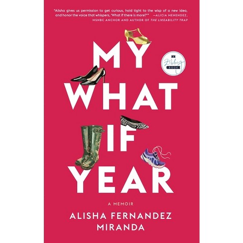 My What If Year - By Alisha Fernandez Miranda : Target