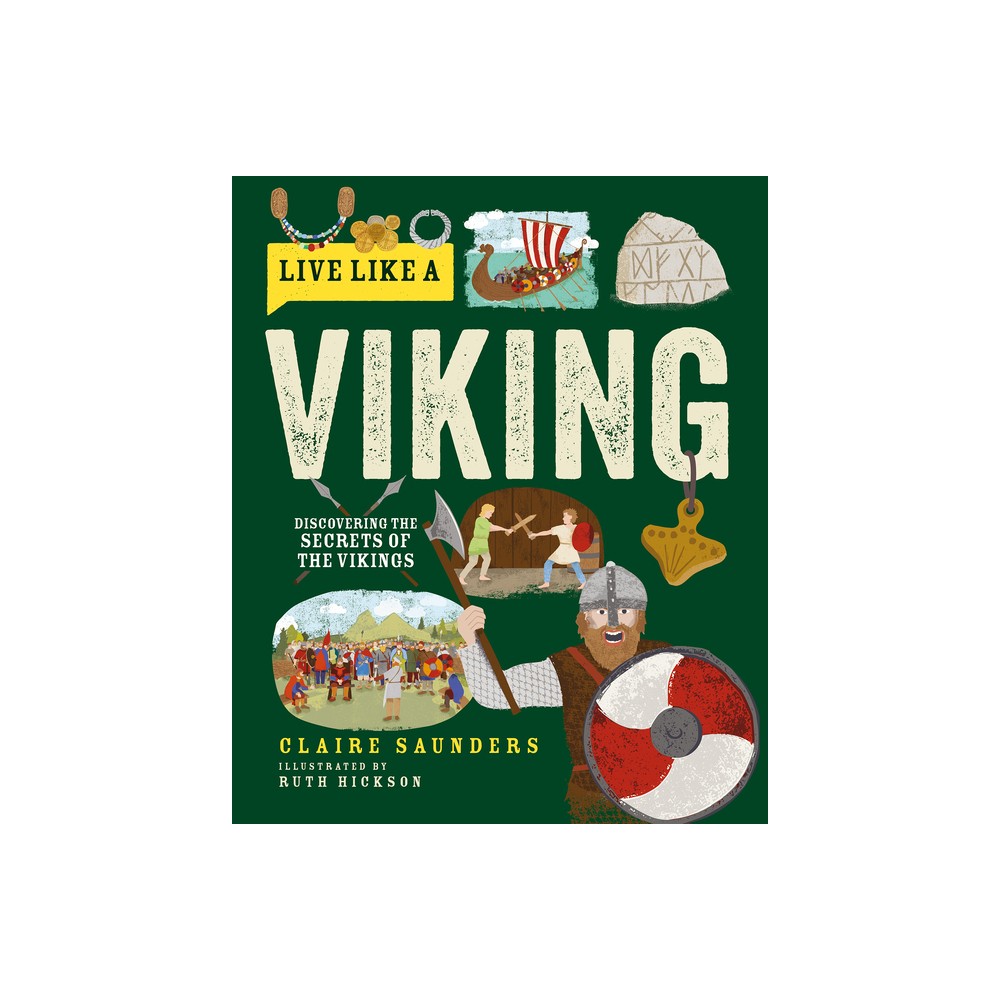 Live Like a Viking - by Claire Saunders (Hardcover)