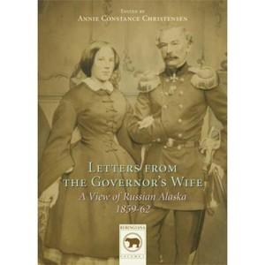 Letters from the Governor's Wife - (Beringiana) by  Anni Christensen (Paperback) - 1 of 1