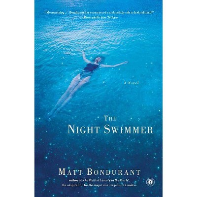 The Night Swimmer - by  Matt Bondurant (Paperback)