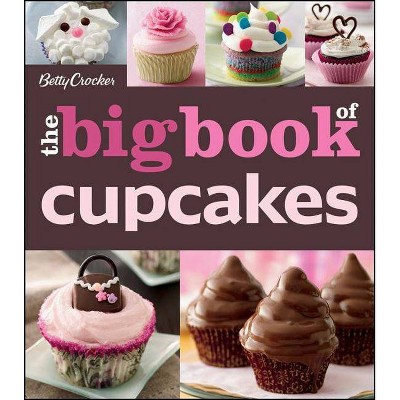 The Betty Crocker the Big Book of Cupcakes - (Betty Crocker Big Book) (Paperback)