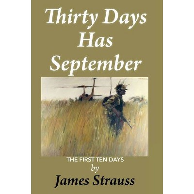 Thirty Days Has September, First Ten Days - by  James Strauss (Hardcover)