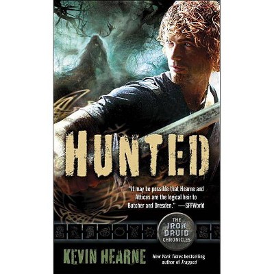 Hunted - (Iron Druid Chronicles) by  Kevin Hearne (Paperback)