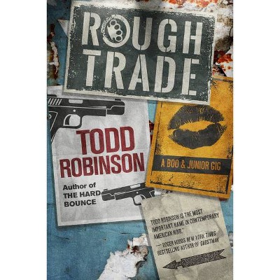 Rough Trade - by  Todd Robinson (Paperback)