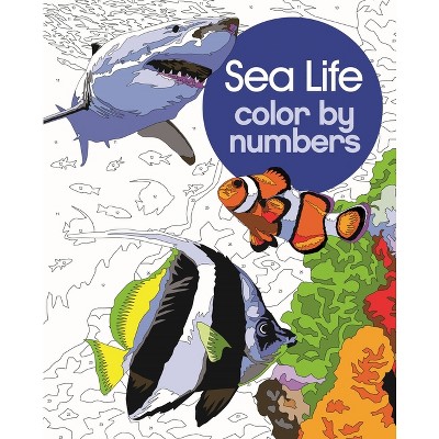Sea Life Color by Numbers - (Sirius Color by Numbers Collection) by  David Woodroffe (Paperback)