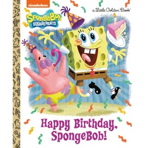 Happy Birthday, Spongebob! (Spongebob Squarepants) - (Little Golden Book) by  Jeneanne Debois (Hardcover) - 1 of 1