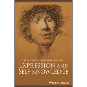 Expression and Self-Knowledge - (Great Debates in Philosophy) by  Dorit Bar-On & Crispin Wright (Paperback) - 1 of 1