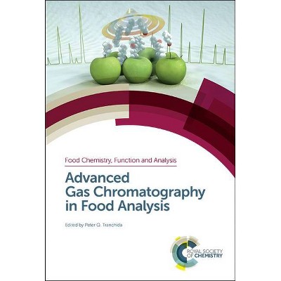 Advanced Gas Chromatography in Food Analysis - (ISSN) by  Peter Q Tranchida (Hardcover)