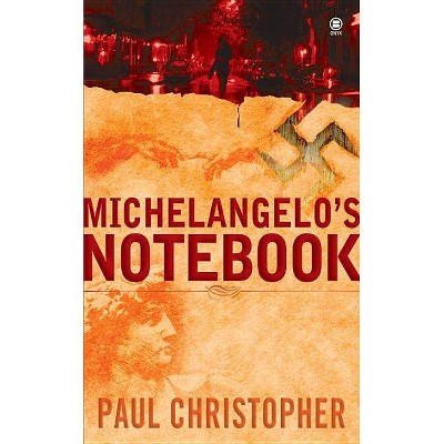 Michelangelo's Notebook - (Finn Ryan Novel) by  Paul Christopher (Paperback)