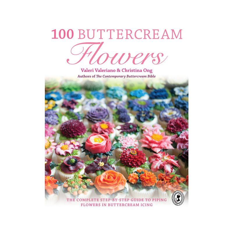 100 Buttercream Flowers - by  Valeri Valeriano & Christina Ong (Paperback), 1 of 2