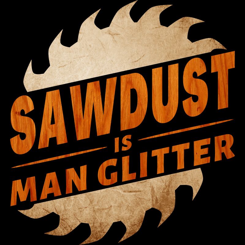 Men's Design By Humans Sawdust Is Man Glitter By punsalan T-Shirt, 2 of 3