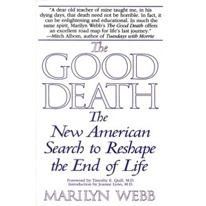 The Good Death - by  Marilyn Webb (Paperback) - 1 of 1