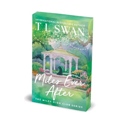 Miles Ever After - (The Miles High Club) by  T L Swan (Paperback)