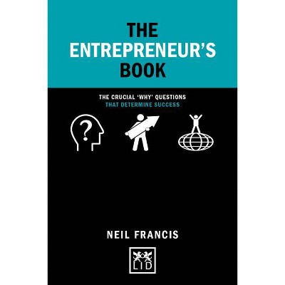 The Entrepreneur's Book - by  Neil Francis (Hardcover)