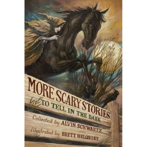 More Scary Stories to Tell in the Dark - by  Alvin Schwartz (Hardcover) - 1 of 1