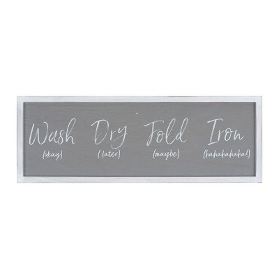 24.3" x  8.6" 'Wash ... Fold, maybe Iron hahaha' Wood Framed Wall Decor Gray - 3R Studios