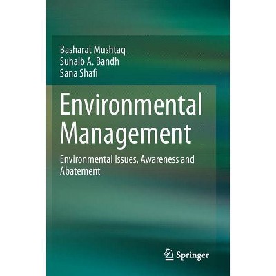 Environmental Management - by  Basharat Mushtaq & Suhaib A Bandh & Sana Shafi (Paperback)