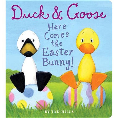 Duck and Goose, Here Comes the Easter Bunny (Board Book) by Tad Hills