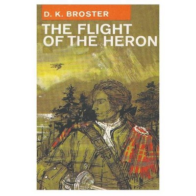 The Flight of the Heron - by  D K Broster (Paperback)