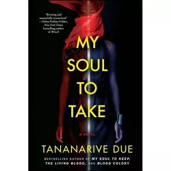 My Soul to Take - by  Tananarive Due (Paperback)