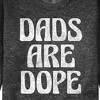 Men's - Instant Message - Dads Are Dope Graphic Fleece Sweatshirt - 2 of 4
