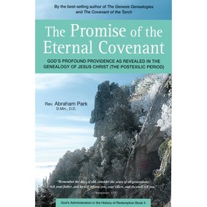 The Promise of the Eternal Covenant - (History of Redemption) by  Park (Paperback) - 1 of 1