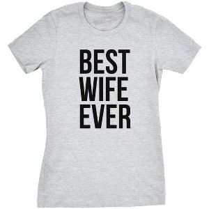 Womens Best Wife Ever T Shirt Cute Graphic Tee for Mom Funny Cool Sarcastic Top - Crazy Dog Women's T Shirt - 1 of 4