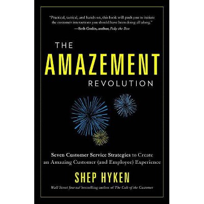 The Amazement Revolution - by  Shep Hyken (Hardcover)