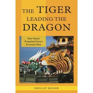 Tiger Leading the Dragon - by  Shelley Rigger (Paperback) - 1 of 1