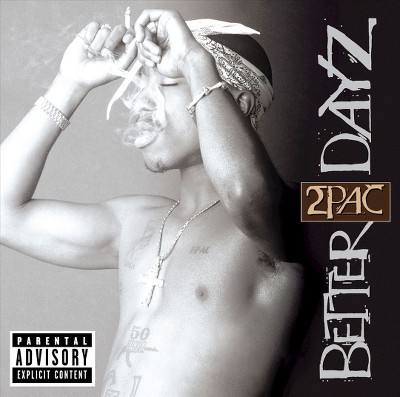 2Pac - Better Dayz [Explicit Lyrics] (CD)
