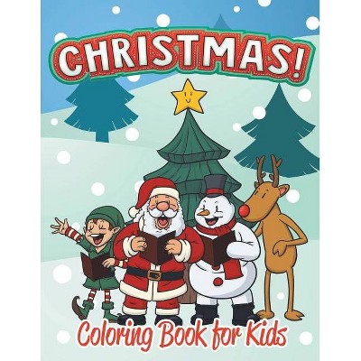 Christmas Coloring Book for Kids (Holiday Coloring Books For Kids 1) - by  Melody Small (Paperback)