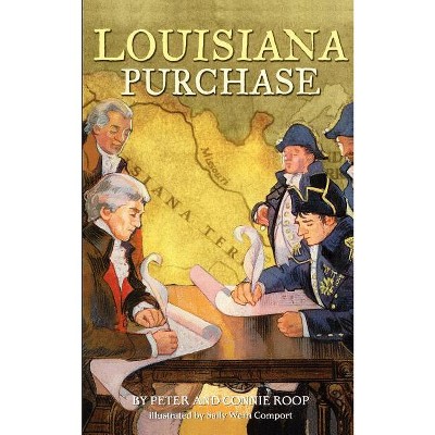Louisiana Purchase - (Ready-For-Chapters) by  Peter Roop & Connie Roop (Paperback)