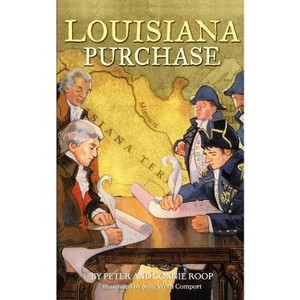 Louisiana Purchase - (Ready-For-Chapters) by  Peter Roop & Connie Roop (Paperback) - 1 of 1