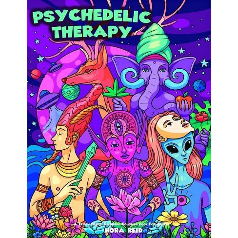 Psychedelic Therapy - A Trippy Stress Relieving Coloring Book For Adults -  By Nora Reid (paperback) : Target