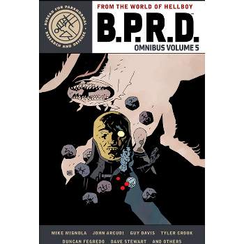 B.P.R.D. Omnibus Volume 5 - by  Mike Mignola & John Arcudi (Paperback)