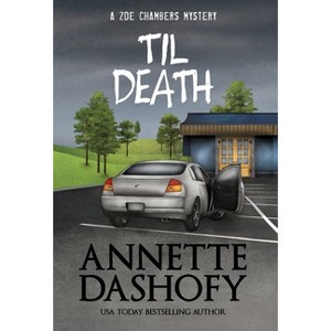 Til Death - (Zoe Chambers Mystery) by  Annette Dashofy (Hardcover) - 1 of 1