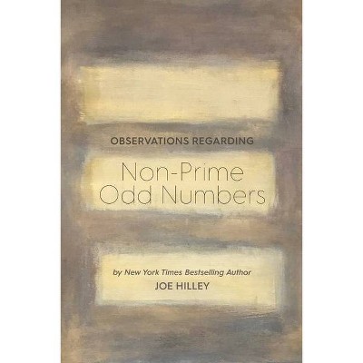 Observations Regarding Non-Prime Odd Numbers - by  Joe Hilley (Paperback)