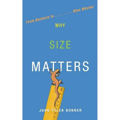 Why Size Matters - by  John Tyler Bonner (Paperback)