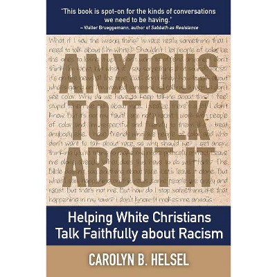 Anxious to Talk about It - by  Carolyn B Helsel (Paperback)