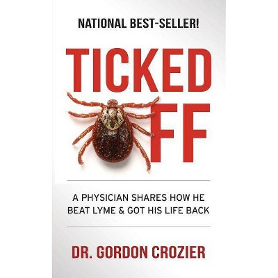 Ticked Off - by  Gordon Crozier (Paperback)