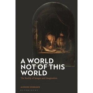 A World Not of This World - by  Alfredo Ferrarin (Hardcover) - 1 of 1