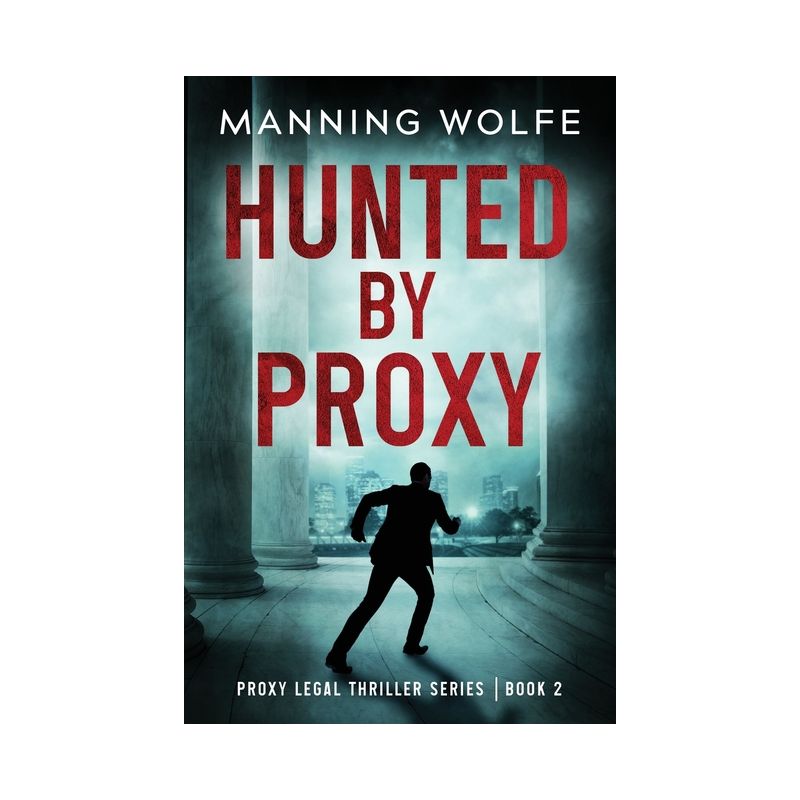 Hunted By Proxy - by  Manning Wolfe (Paperback), 1 of 2