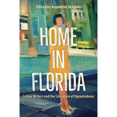 Home in Florida - by  Anjanette Delgado (Hardcover)