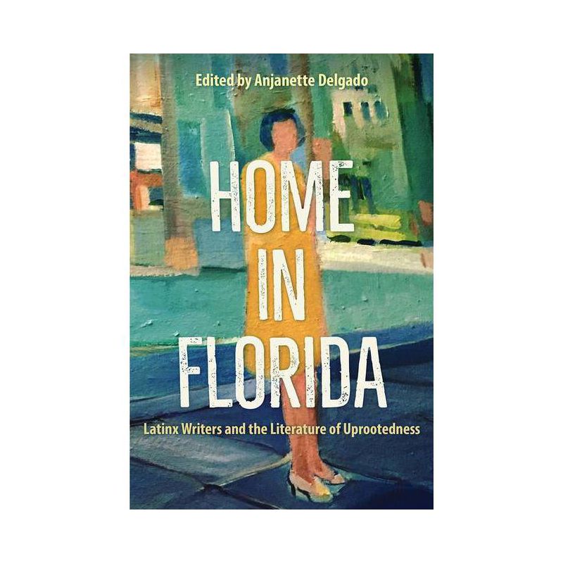 Home in Florida - by  Anjanette Delgado (Hardcover), 1 of 2
