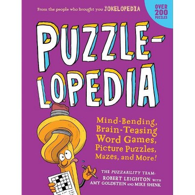 Puzzlelopedia - by  Robert Leighton & Amy Goldstein & Mike Shenk (Paperback)